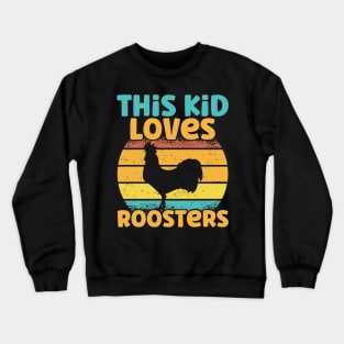 Kids This Kid Loves Roosters - Chicken lover design Crewneck Sweatshirt